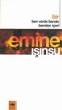 Bir Ben Vardır Bende Benden İçeri