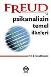 Freud ve Psikanalizin Temel İlkeleri