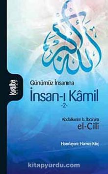 Günümüz İnsanına İnsan-ı Kamil 2 - Abdülkerim Ceyli