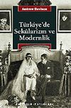T&uuml;rkiye'de Sek&uuml;larizm ve Modernlik