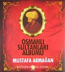 Osmanlı Sultanları Albümü