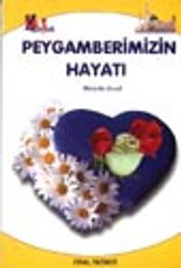 Peygamberimizin Hayatı / (Küçük Boy Tek Kitap)