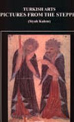Turkish Arts Pictures From The Steppes (Siyah Kalem)