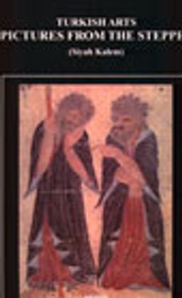 Turkish Arts Pictures From The Steppes (Siyah Kalem)