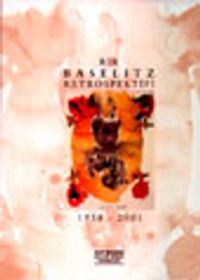 Bir Baselitz Retrospektifi 1958 - 2001