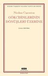 G&ouml;kcisimlerinin D&ouml;n&uuml;şleri &Uuml;zerine