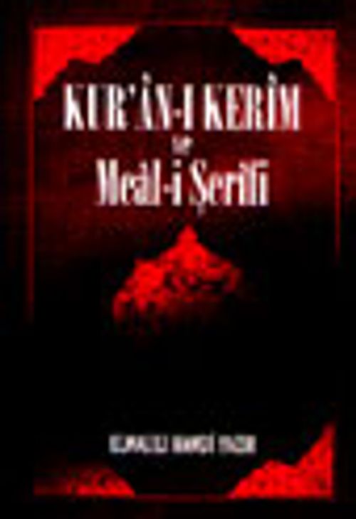 Kur'an-ı Kerim ve Meal-i Şerifi