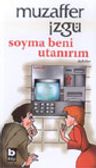 Soyma Beni Utanırım