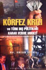 Körfez Krizi ve Türk Dış Politikası Karar Verme Modeli