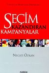 Se&ccedil;im Kazandıran Kampanyalar T&uuml;rkiye ve D&uuml;nyadan &Ouml;rneklerle