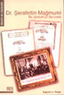 Dr. Şerafettin Mağmuni Bir Jöntürk'ün Serüveni