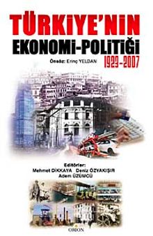 Türkiye'nin Ekonomi - Politiği 1923-2007