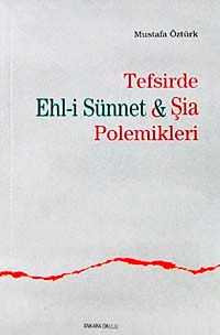 Tefsirde Ehl-i Sünnet - Şia Polemikleri