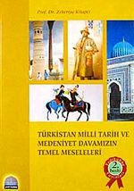 Türkistan Milli Tarih ve Medeniyet Davamızın Temel Meseleleri