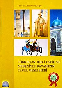 Türkistan Milli Tarih ve Medeniyet Davamızın Temel Meseleleri