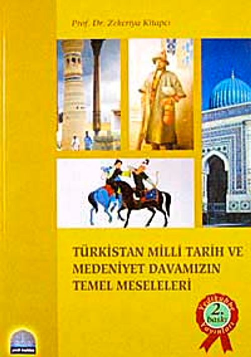 Türkistan Milli Tarih ve Medeniyet Davamızın Temel Meseleleri