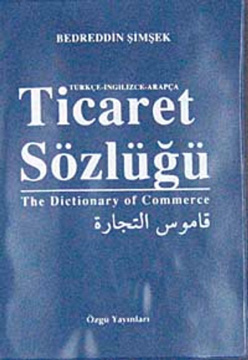 Ticaret Sözlüğü & Türkçe-İngilizce-Arapça