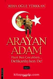 Arayan Adam-1. Cilt - Ord.Prof.Dr. Reha Oğuz Türkkan