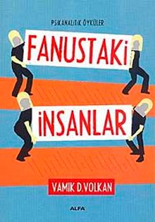 Fanustaki İnsanlar & Psikanalitik Öyküler