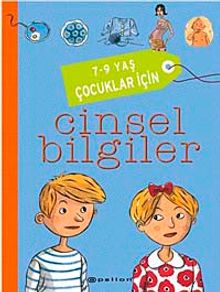 7-9 Yaş Çocuklar İçin Cinsel Bilgiler