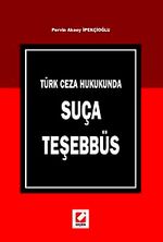 Türk Ceza Hukukunda Suça Teşebbüs