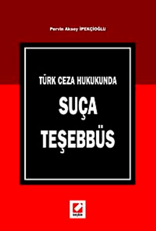 Türk Ceza Hukukunda Suça Teşebbüs