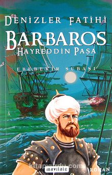 Denizler Fatihi Barbaros Hayreddin Paşa (Roman Boy)
