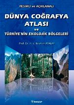 Dünya Coğrafya Atlası ve Türkiye'nin Ekolojik Bölgeleri