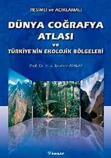 Dünya Coğrafya Atlası ve Türkiye'nin Ekolojik Bölgeleri