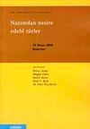 Nazımdan Nesire Edebi T&uuml;rler : Eski T&uuml;rk Edebiyatı Araştırmaları 4