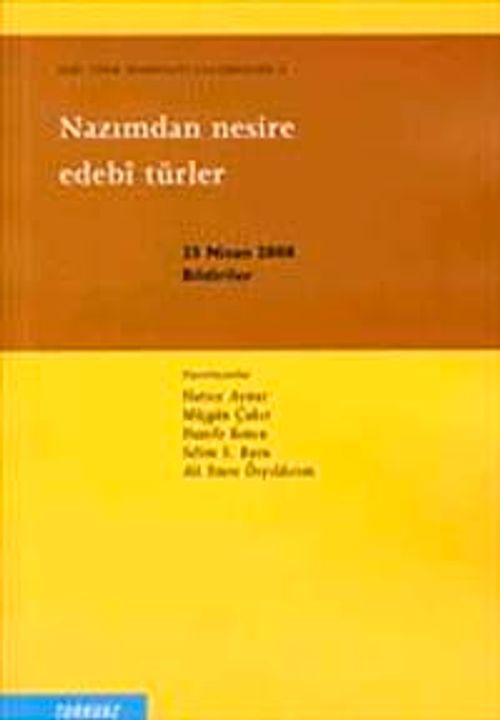 Nazımdan Nesire Edebi Türler : Eski Türk Edebiyatı Araştırmaları 4