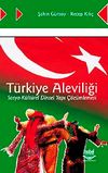 T&uuml;rkiye Aleviliği Sosyo-K&uuml;lt&uuml;rel Dinsel Yapı &Ccedil;&ouml;z&uuml;mlemesi