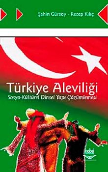 Türkiye Aleviliği Sosyo-Kültürel Dinsel Yapı Çözümlemesi