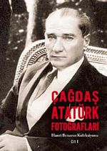 Çağdaş Atatürk Fotoğrafları & Hanri Benazus Koleksiyonu Cilt:1