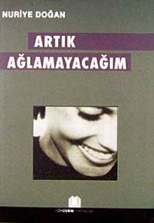 Artık Ağlamayacağım