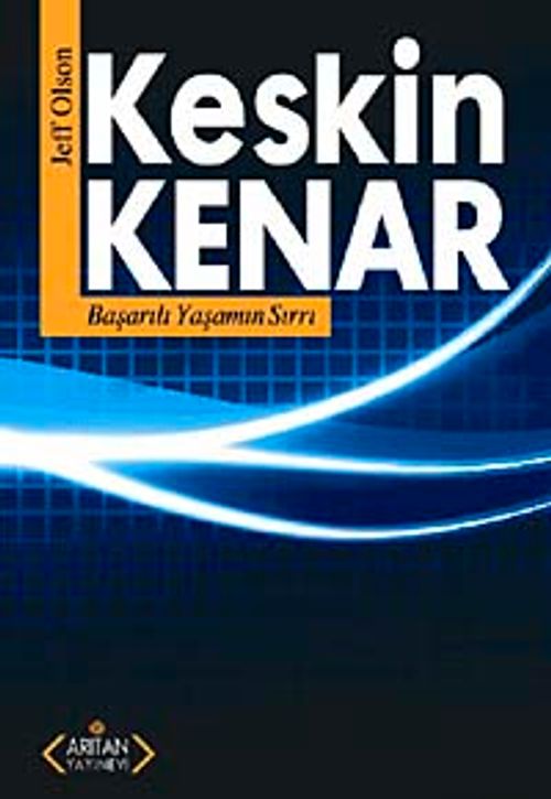 Keskin Kenar & Başarılı Yaşamın Sırrı