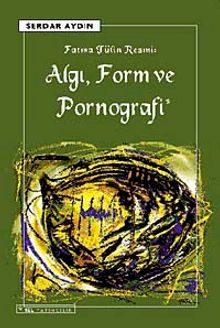 Algı, Form ve Pornografi