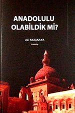 Anadolulu Olabildik mi?
