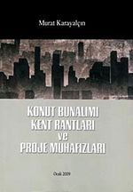 Konut Bunalımı Kent Rantları ve Proje Muhafızları