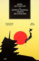 Japon İşletmeciliği ve Japonya Pazarına Yönelik Bir Uygulama