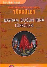 Konularına Göre Notolarıyla Türküler &  Bayram Düğün Kına Türküleri