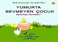 Yumurta Sevmeyen Çocuk - Doğru Beslenelim 1