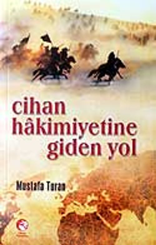 Cihan Hakimiyetine Giden Yol