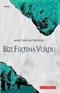 Bizi Fırtına Vurdu