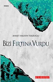Bizi Fırtına Vurdu