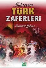 Muhteşem Türk Zaferleri
