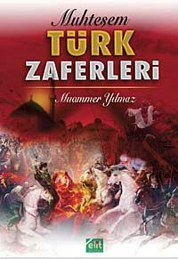 Muhteşem Türk Zaferleri