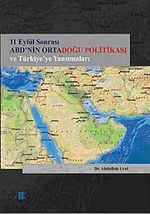 11 Eylül Sonrası ABD'nin Ortadoğu Politikası ve Türkiye'ye Yansımaları