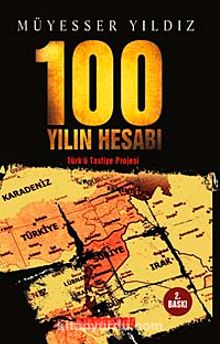 100 Yılın Hesabı & Türk'ü Tasfiye Projesi