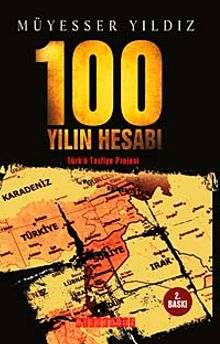100 Yılın Hesabı & Türk'ü Tasfiye Projesi
